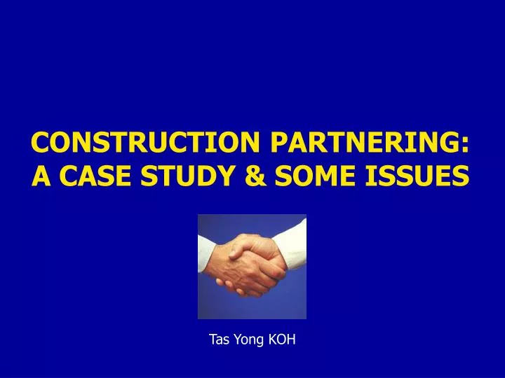 construction partnering a case study some issues