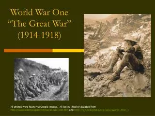 World War One “The Great War” (1914-1918)