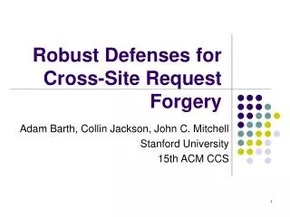 Robust Defenses for Cross-Site Request Forgery