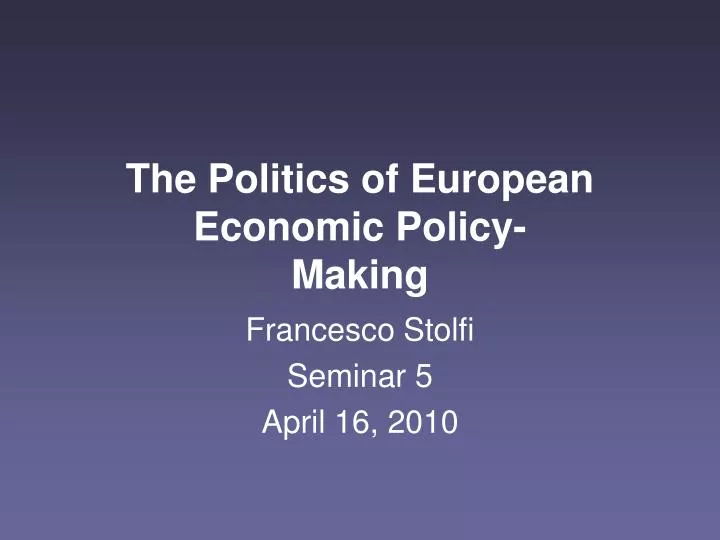 the politics of european economic policy making