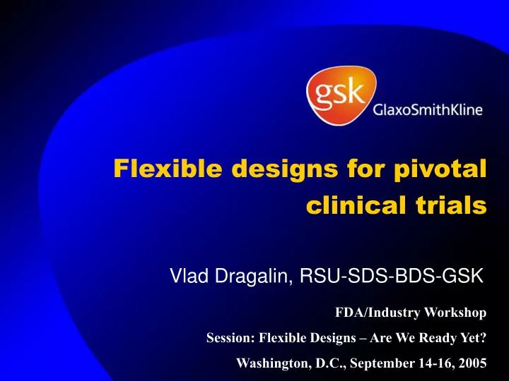 flexible designs for pivotal clinical trials