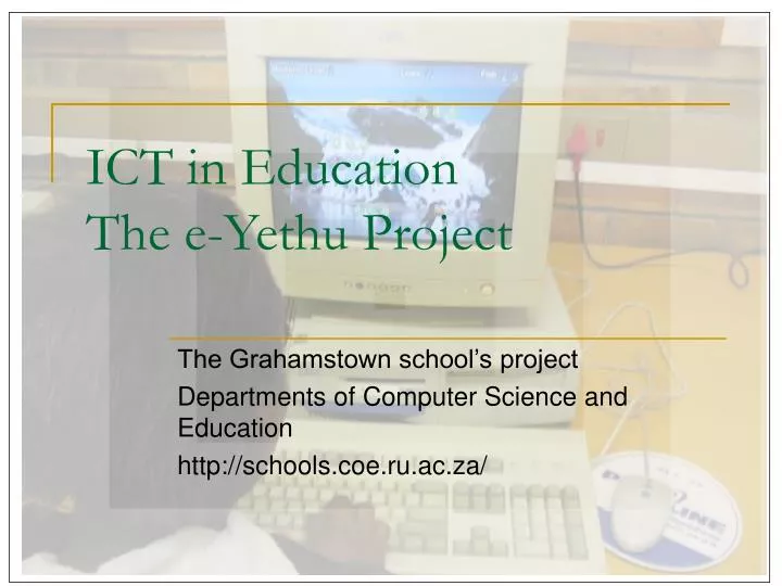 ict in education the e yethu project