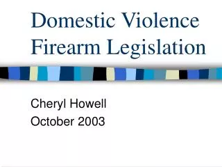 Domestic Violence Firearm Legislation