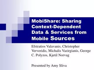 MobiShare: Sharing Context-Dependent Data &amp; Services from Mobile Sources