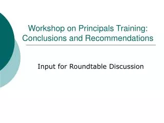 Workshop on Principals Training: Conclusions and Recommendations