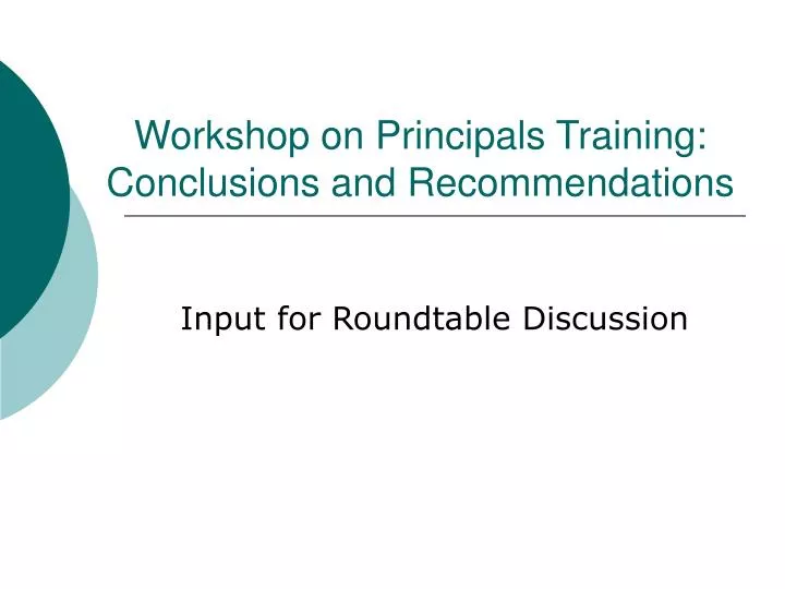 workshop on principals training conclusions and recommendations