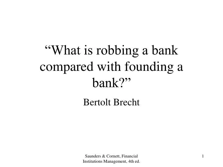 what is robbing a bank compared with founding a bank