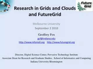 Research in Grids and Clouds and FutureGrid