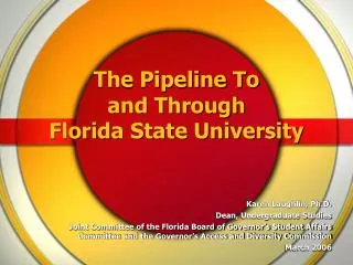 The Pipeline To and Through Florida State University