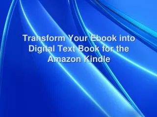 Transform Your Ebook into Digital Text Book for the Amazon K