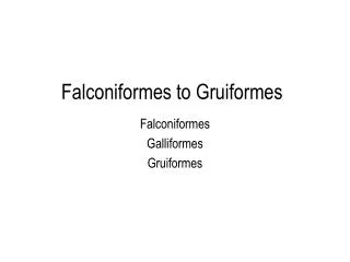 Falconiformes to Gruiformes
