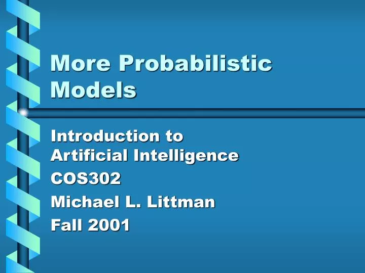 more probabilistic models