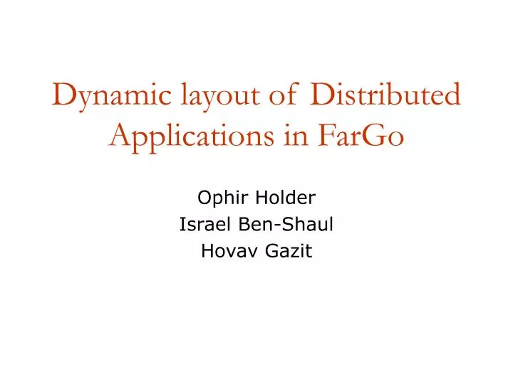 dynamic layout of distributed applications in fargo