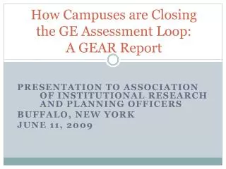 How Campuses are Closing the GE Assessment Loop: A GEAR Report