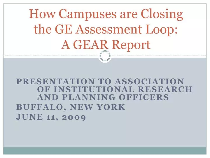 how campuses are closing the ge assessment loop a gear report