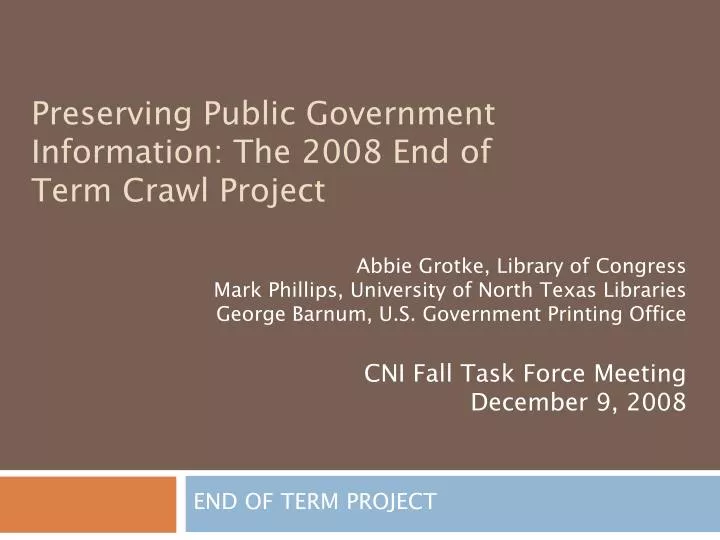 preserving public government information the 2008 end of term crawl project