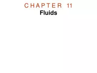 C H A P T E R   11 Fluids