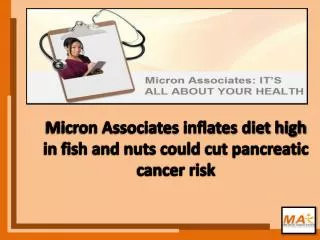 Micron Associates inflates diet high in fish and nuts could