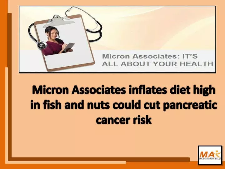 micron associates inflates diet high in fish and nuts could cut pancreatic cancer risk