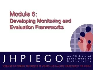 Module 6: Developing Monitoring and Evaluation Frameworks