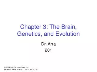 Chapter 3: The Brain, Genetics, and Evolution