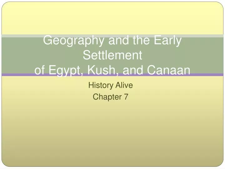 geography and the early settlement of egypt kush and canaan