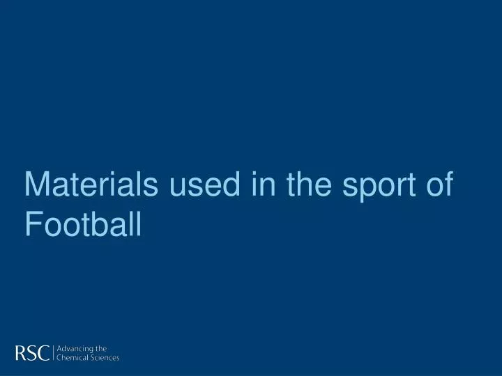 materials used in the sport of football