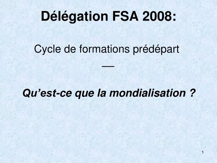 d l gation fsa 2008 cycle de formations pr d part