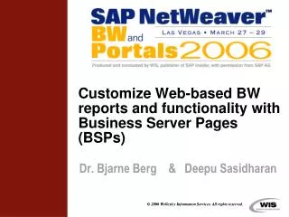 Customize Web-based BW reports and functionality with Business Server Pages (BSPs)