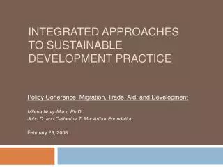INTEGRATED APPROACHES TO SUSTAINABLE DEVELOPMENT PRACTICE