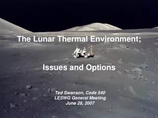 The Lunar Thermal Environment; Issues and Options