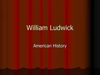William Ludwick