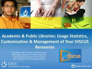 Academic &amp; Public Libraries: Usage Statistics, Customization &amp; Management of Your DISCUS Resources