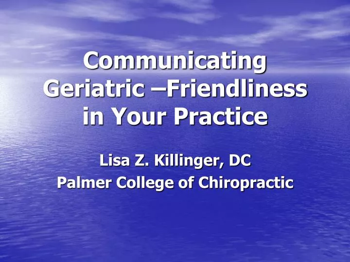 communicating geriatric friendliness in your practice