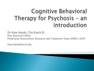 Cognitive Behavioral Therapy for Psychosis – an introduction