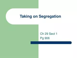 Taking on Segregation