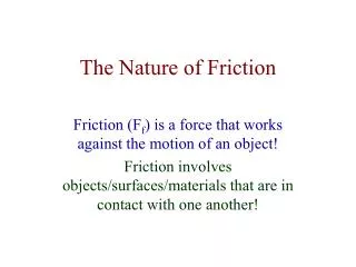 The Nature of Friction