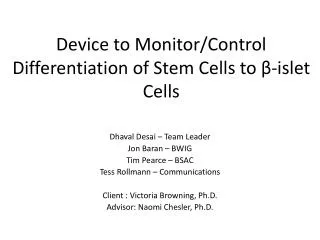 Device to Monitor/Control Differentiation of Stem Cells to β -islet Cells