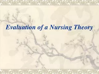 Evaluation of a Nursing Theory