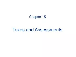 Chapter 15 Taxes and Assessments