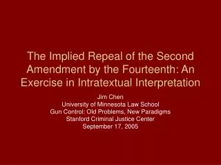 The Implied Repeal of the Second Amendment by the Fourteenth: An Exercise in Intratextual Interpretation