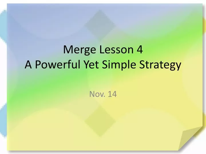 merge lesson 4 a powerful yet simple strategy