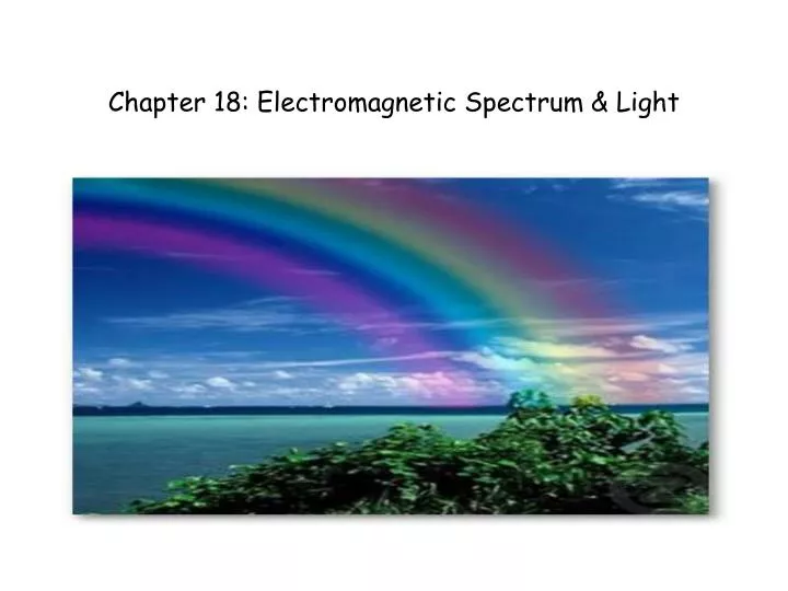 chapter 18 electromagnetic spectrum light
