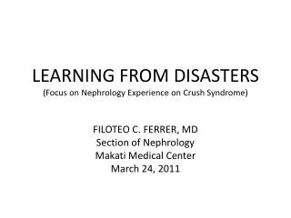 LEARNING FROM DISASTERS (Focus on Nephrology Experience on Crush Syndrome)