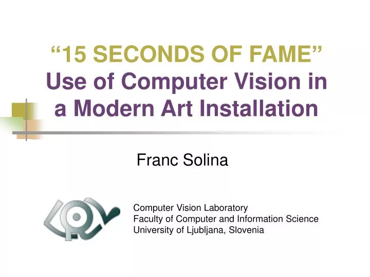 15 seconds of fame use of computer vision in a modern art installation