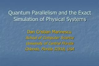 Quantum Parallelism and the Exact Simulation of Physical Systems
