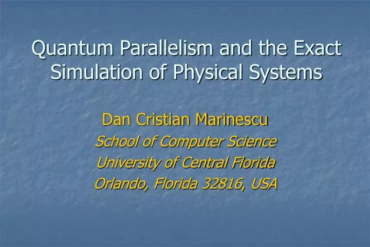 quantum parallelism and the exact simulation of physical systems
