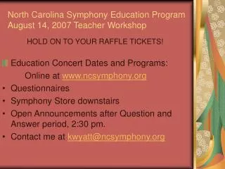 North Carolina Symphony Education Program August 14, 2007 Teacher Workshop