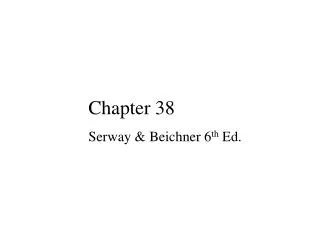 Chapter 38 Serway &amp; Beichner 6 th Ed.