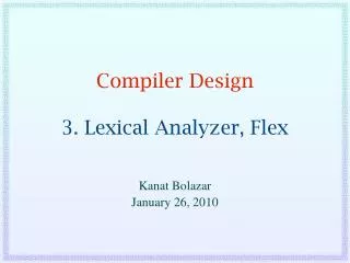 Compiler Design 3. Lexical Analyzer, Flex